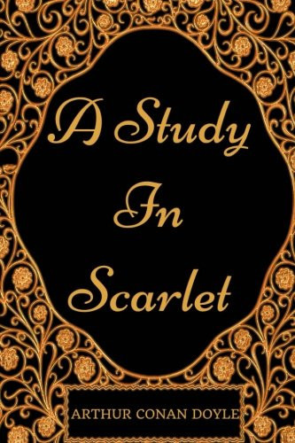 A Study In Scarlet: By Arthur Conan Doyle : Illustrated