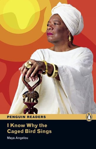 Level 6: I know Why the Caged Bird Sings (Pearson English Graded Readers)