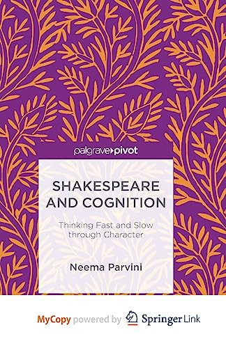 Shakespeare and Cognition: Thinking Fast and Slow through Character