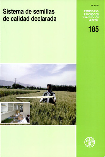 Sistema de Semillas de Calidad Declarada (Estudios Fao Produccion Y Proteccion Vegetal) - Food and Agriculture Organization of the United Nations
