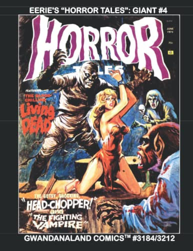 Eerie;s "Horror Tales": Giant #4: Gwandanaland Comics #3184/3212 – Another Massive Collection of Macabre Classic Terror Stories