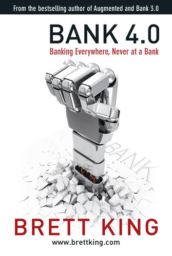 Bank 4.0 Banking Everywhere, Never at a Bank