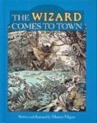 Cover of Wizard Comes to Town (Mercer Mayer Picture Books)