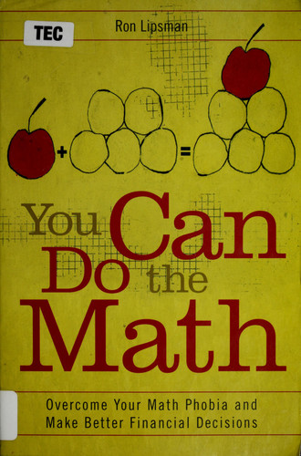 You Can Do the Math Overcome Your Math Phobia and Make Better Financial Decisions