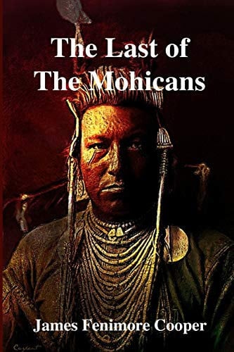 The Last of the Mohicans A Narrative Of 1757