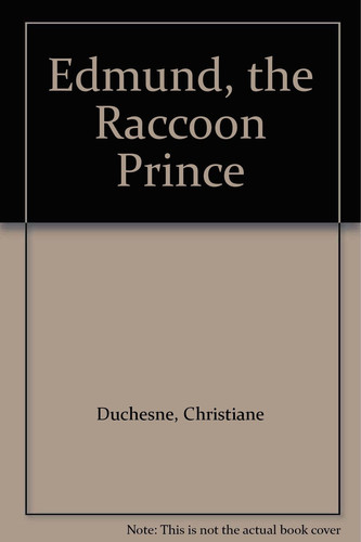 Cover of Edmund, the Raccoon Prince (Picture Books (Dominique & Friends))