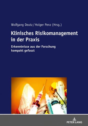 Klinisches Risikomanagement in der Praxis Erkenntnisse aus der Forschung kompakt gefasst