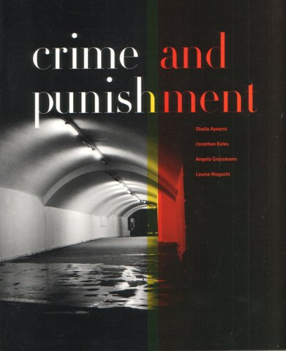 Crime and Punishment Sheila Ayearst, Jonathan Eeles, Angela Grossmann, Louise Noguchi