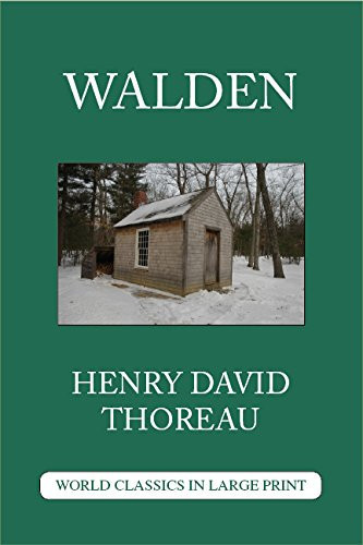 Walden Or, Life in the Woods