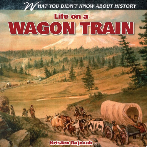 Cover of Life on a Wagon Train