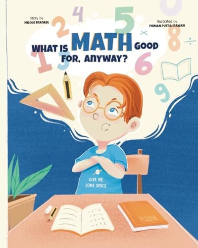 Cover of What Is Math Good for, Anyway?