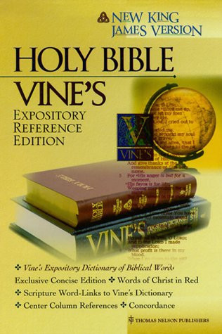 Holy Bible New King James Version: Vines Expository Reference Edition : Black Bonded Leather Gilded-Gold Page Edges
