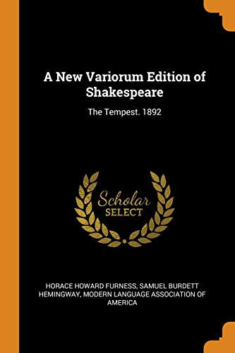 A New Variorum Edition of Shakespeare The Tempest. 1892