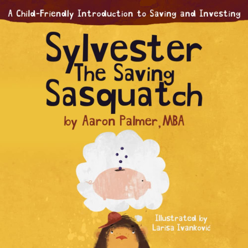 Cover of Sylvester the Saving Sasquatch