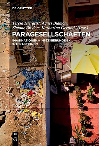 Paragesellschaften: Imaginationen Inszenierungen Interaktionen in den Gegenwartskulturen (German Edition)