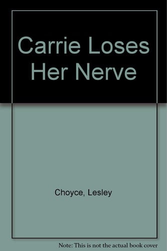 Cover of Carrie Loses Her Nerve