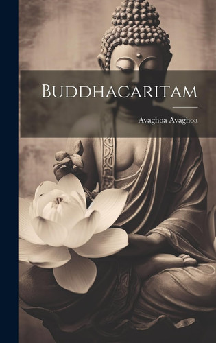 Buddhacaritam (Sanskrit Edition) - Avaghoa Avaghoa