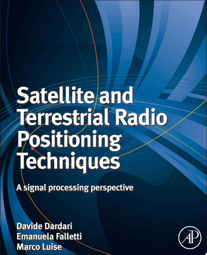 Satellite and Terrestrial Radio Positioning Techniques: A signal processing perspective