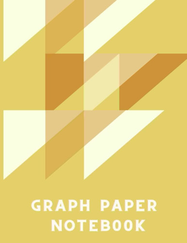 Graph Paper Notebook: Grid Paper Notebook, 4x4 squares (4 squares per inch) Paper Size 8.5 in x 11 in /21.59 cm x 27.94cm (100 Pages)