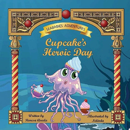 Cover of Cupcake's Heroic Day
