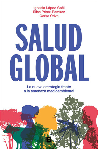 Salud Global - Gorka Orive, Ignacio López-Goñi, Elisa Pérez Ramírez