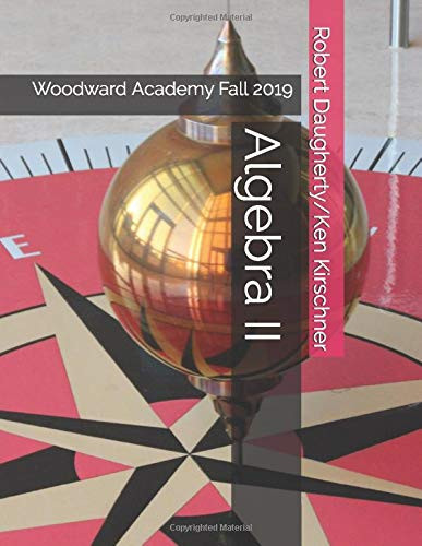 Algebra II: Woodward Academy Fall 2019