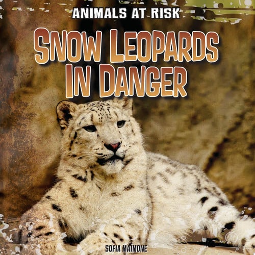 Cover of Snow Leopards in Danger