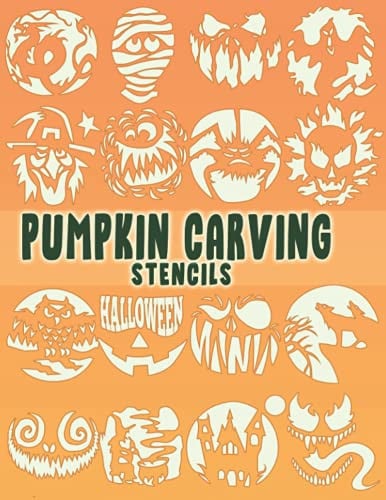 Pumpkin Carving Stencils Book | Spooky Halloween Themed Witches Animal Haunted House Scary Faces Templates: 38 Jack O Lantern Stencil For Scary Halloween Decor