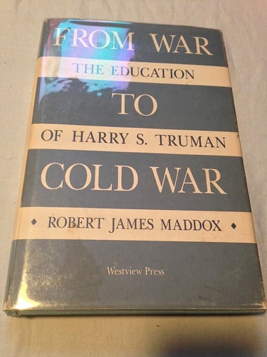 From War to Cold War: The Education of Harry S. Truman