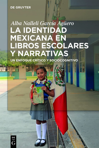La identidad mexicana en libros escolares y narrativas un enfoque crítico y sociocognitivo