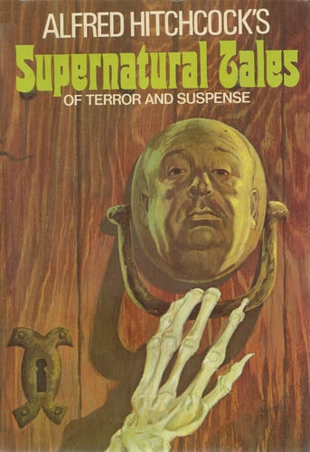 Cover of Alfred Hitchcock's Supernatural tales of terror and suspense.