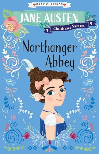 Northanger Abbey (Easy Classics) Jane Austen Children's Stories (Easy Classics)