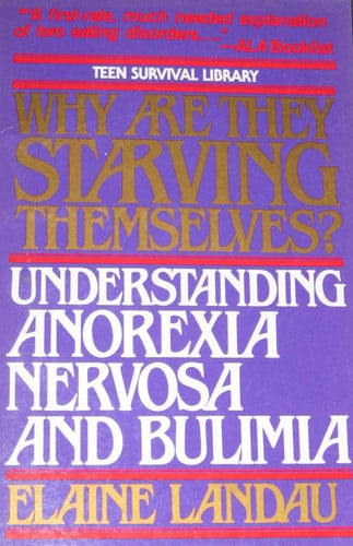 Cover of Why are they starving themselves?: Understanding anorexia nervosa and bulimia