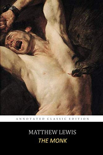 The Monk By Matthew Lewis "The Annotated Classic Edition" Horror, Gothic Fiction Novel