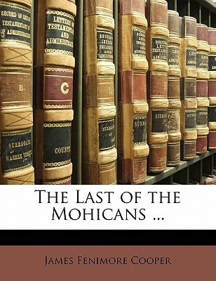The Last of the Mohicans ...