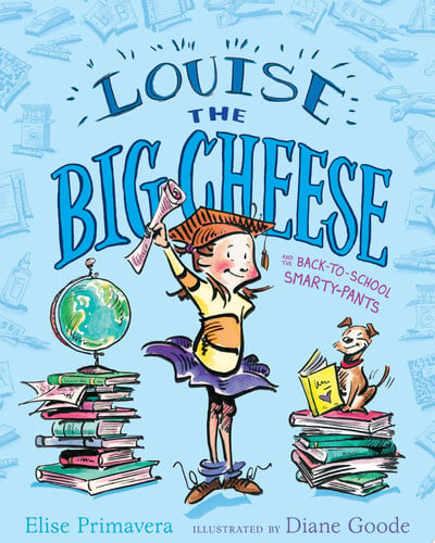 Cover of Louise the Big Cheese and the Back-To-School Smarty-Pants