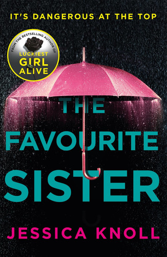 The Favourite Sister - Book by Jessica Knoll