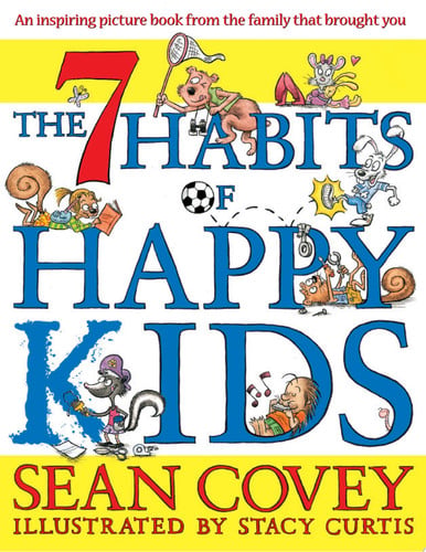 The 7 Habits of Happy Kids