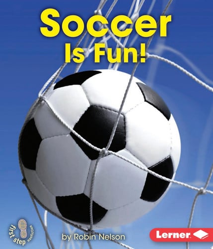 Cover of Soccer Is Fun!