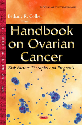 Handbook on Ovarian Cancer Risk Factors, Therapies and Prognosis