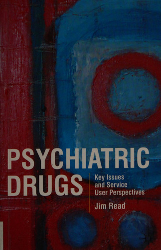 Psychiatric Drugs Key Issues and Service User Perspectives