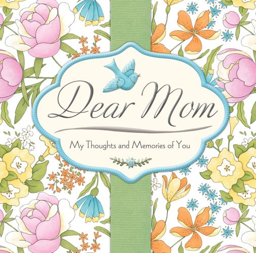 Debbie Mumm Dear Mom My Thoughts and Memories of You