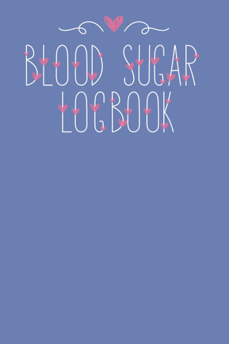 Blood Sugar Log Book: Diabetes Log Book for women and girls | blood pressure log book for women and girls | diet log book with diabetes and blood ... log book record 52 weeks x 2 (2 years)
