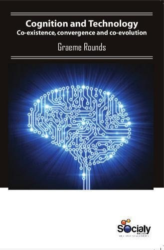 Cognition and Technology Co-existence, Convergence and Co-evolution