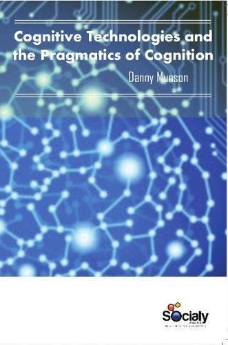 Cognitive Technologies and the Pragmatics of Cognition