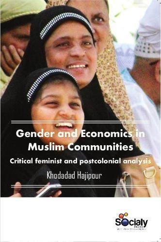 Gender and Economics in Muslim Communities Critical Feminist and Postcolonial Analysis