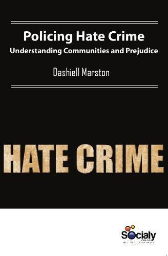 Policing Hate Crime Understanding Communities and Prejudice