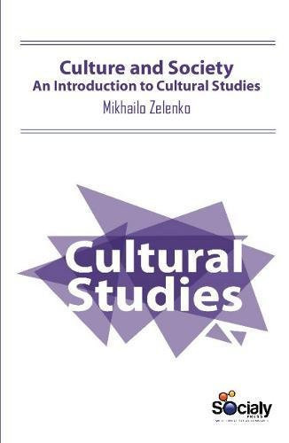 Culture and Society An Introduction to Cultural Studies