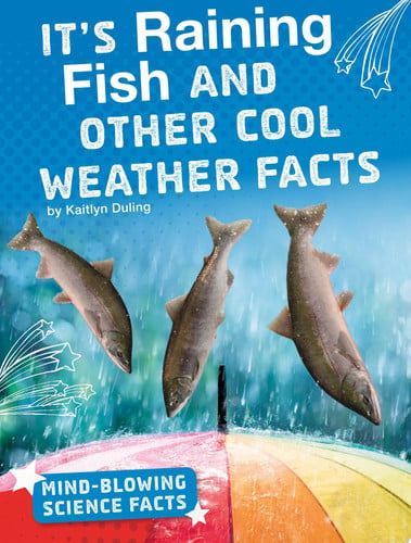 Cover of It's Raining Fish and Other Cool Weather Facts
