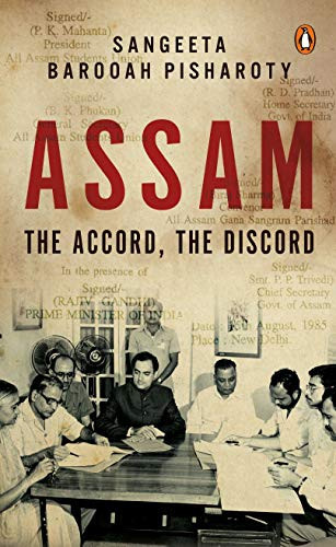 Assam The Accord, the Discord